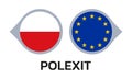 Polexit icon with Poland and EU flags. Poland and Europe crisis symbol. Vector illustration