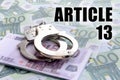 Police handcuffs on euro bills and article 13 inscription Royalty Free Stock Photo