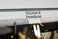 Policies and procedures symbol. Words `Policies and procedures` typed on retro typewriter. Business and policies and procedures