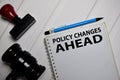 Policy Change Ahead write on a book isolated on Office Desk Royalty Free Stock Photo