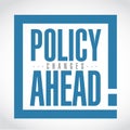 Policy changes ahead exclamation box message