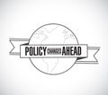 Policy changes ahead line globe ribbon message concept