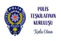 Polis Teskilatinin Kurulusu Kutlu Olsun template design. Text translate: The police force was established