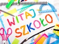 Polish words `Welcome back to school` and school accessories Royalty Free Stock Photo