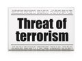 Political concept: newspaper headline Threat Of Terrorism Royalty Free Stock Photo