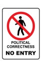 Political correctness no entry sign