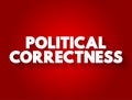 Political correctness text quote, concept background Royalty Free Stock Photo