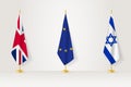 Political gathering of governments. Flags of United Kingdom, European Union and Israel