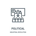 political icon vector from industrial revolution collection. Thin line political outline icon vector illustration