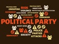 POLITICAL PARTY - image with words associated with the topic EXTREMISM, word, image, illustration