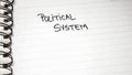 Political system, handwriting text on paper, political message. Political text on office agenda. Concept of democracy, voting,