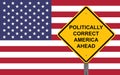 Politically Correct America Ahead Warning Sign