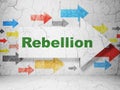 Politics concept: arrow with Rebellion on grunge wall background