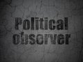 Politics concept: Political Observer on grunge wall background