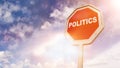 Politics, text on red traffic sign Royalty Free Stock Photo