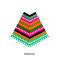 Poncho clothing. Colorful carnival fashion. Ethnic culture. Flat.