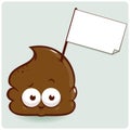 Cute cartoon poop character with blank sign. Vector Illustration