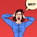 Pop Art Angry Frustrated Woman Screaming and Holding Head with Comic Speech Bubble Why Royalty Free Stock Photo