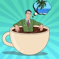 Pop Art Businessman Relaxing in Coffee Cup