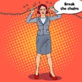 Pop Art Businesswoman Breaking Metal Chain. Strong Woman. Business Motivation