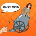 Pop Art Cannon Business Woman Gets Fired