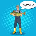 Pop Art Happy Fisherman Holding Big Fish. Good Catch