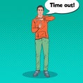 Pop Art Man Gesturing Time Out Hand Sign Royalty Free Stock Photo