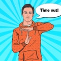 Pop Art Man Gesturing Time Out Hand Sign