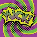 Pop Art YUCK Text Design Royalty Free Stock Photo