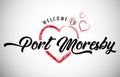Port Moresby Welcome To Message With Beautiful Red Hearts