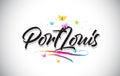 PortLouis Handwritten Vector Word Text with Butterflies and Colorful Swoosh