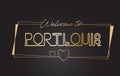 PortLouis Welcome to Golden text Neon Lettering Typography Vector Illustration