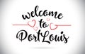 PortLouis Welcome To Message Vector Text with Red Love Hearts Il