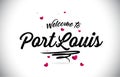 PortLouis Welcome To Word Text with Handwritten Font and Pink Heart Shape Design