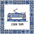Portugal landmarks set. Lisbon retro tram. Traditional tramway in frame of Portuguese tiles, azulejo. Handdrawn sketch