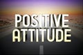Positive attitude concept, road - 3D rendering Royalty Free Stock Photo