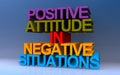 positive attitude in negative situations on blue Royalty Free Stock Photo