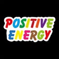 positive energy on black