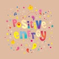 Positive energy motivational design