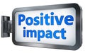 Positive impact on billboard Royalty Free Stock Photo