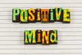 Positive mind attitude move forward optimism and happy day