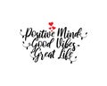 Positive mind, good vibes, great life, vector