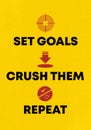 Positive motivational quotes poster template. Set goals, crush them, and repeat. Slogan and symbols for motivation and success