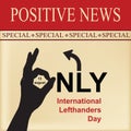 Positive news Lefthanders Day