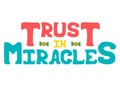 Positive poster with hand-drawn prase - Trust in miracles