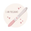 Positive pregnancy test. I am pregnant. Planning baby and motherhood. Healthcare concept. Vector illustration in flat Royalty Free Stock Photo