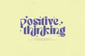 Positive Thinking Inspiring Quote Typography Royalty Free Stock Photo