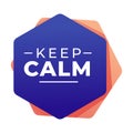 Keep calm banner with encouraging words positive thinking