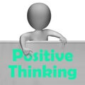 Positive Thinking Sign Shows Optimistic And Good Thoughts