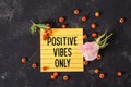 Positive vibes only text in memo